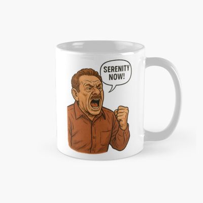 Serenity Now Mug