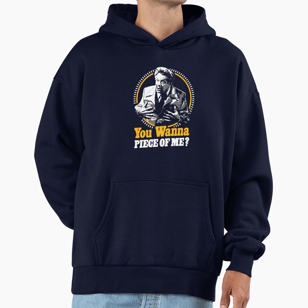 Seinfeld Frank You Wanna Piece Of Me Hoodie - Image 5