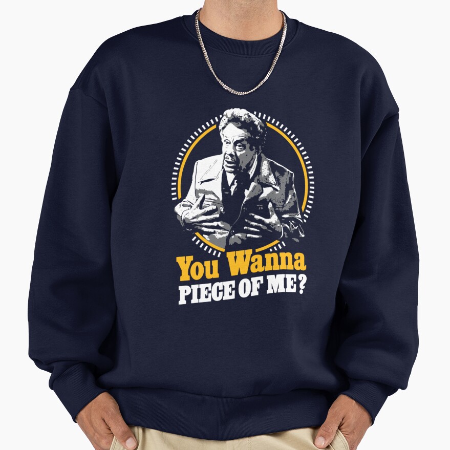 Seinfeld Frank You Wanna Piece Of Me Sweatshirt - Image 5