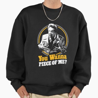 Seinfeld Frank You Wanna Piece Of Me Sweatshirt