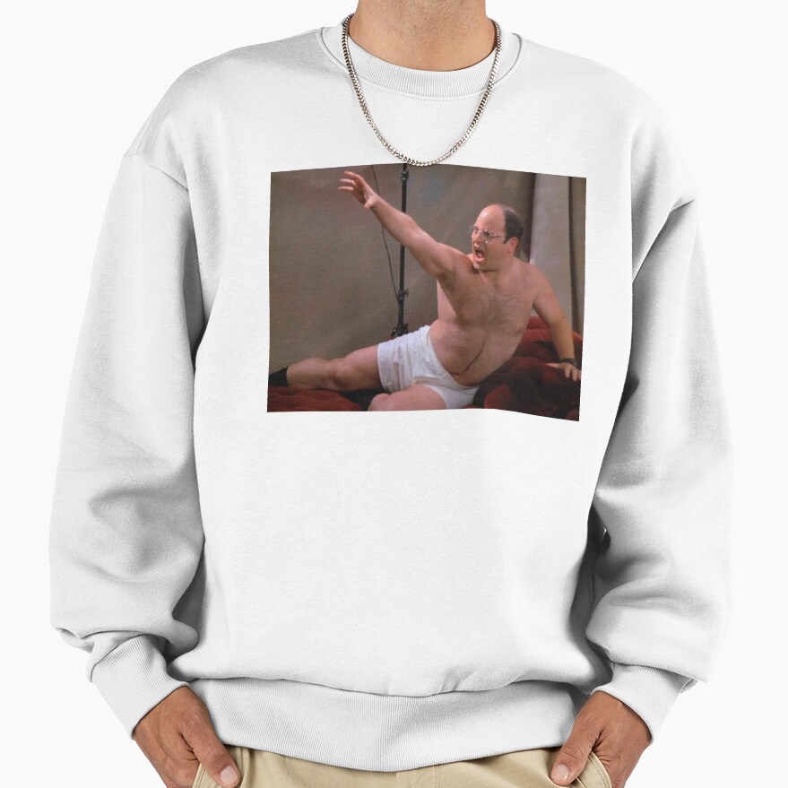 Seinfeld Sexy George Sweatshirt